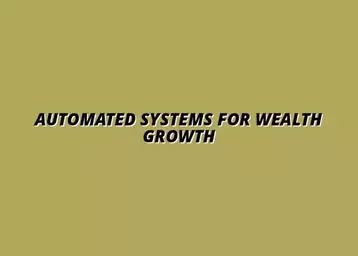 investing in automated systems for wealth building