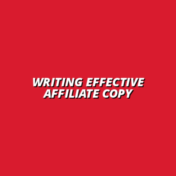 how to write effective affiliate marketing copy