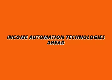 the future of income automation technologies