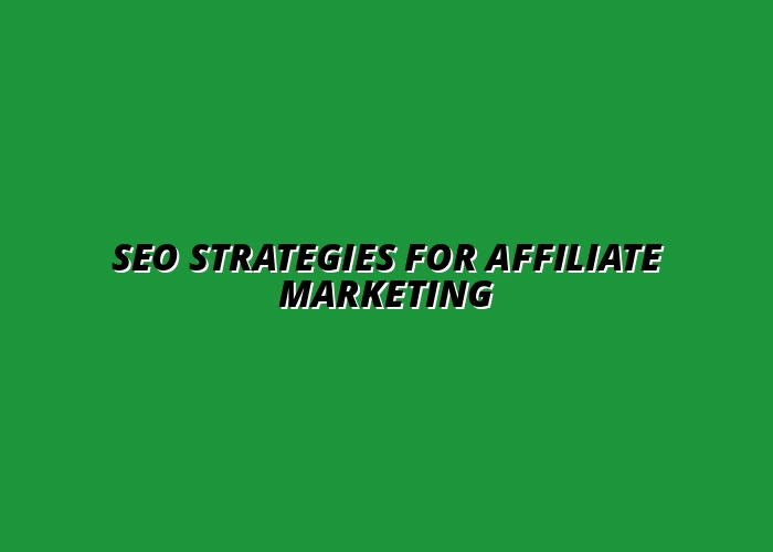 the role of SEO in affiliate marketing