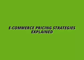 how to implement effective e-commerce pricing strategies