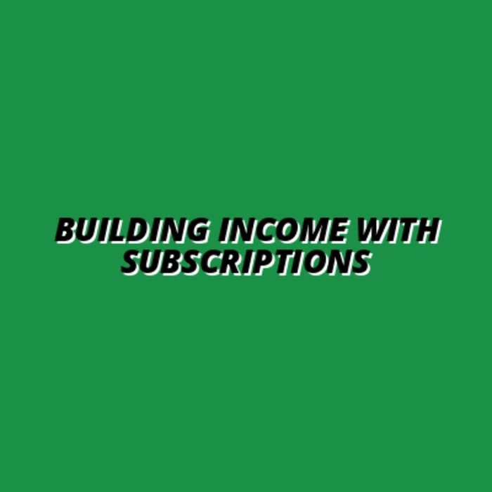 creating recurring income with automated subscriptions
