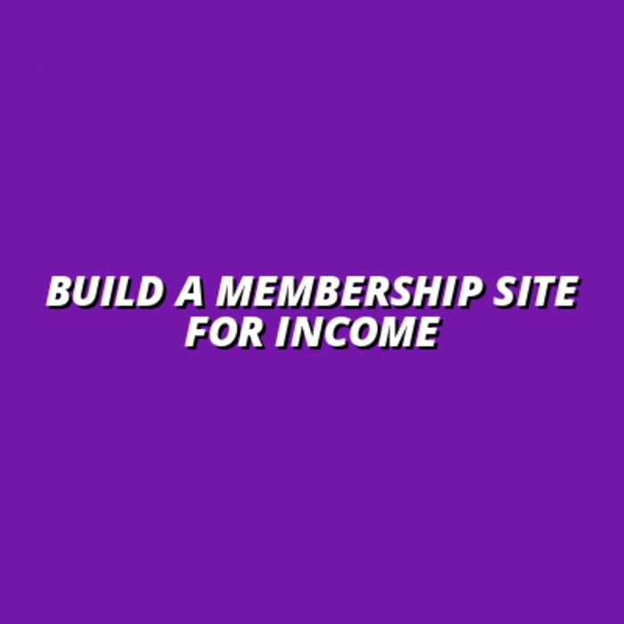 how to create a membership site for passive income