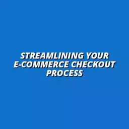 how to create a seamless checkout experience for e-commerce