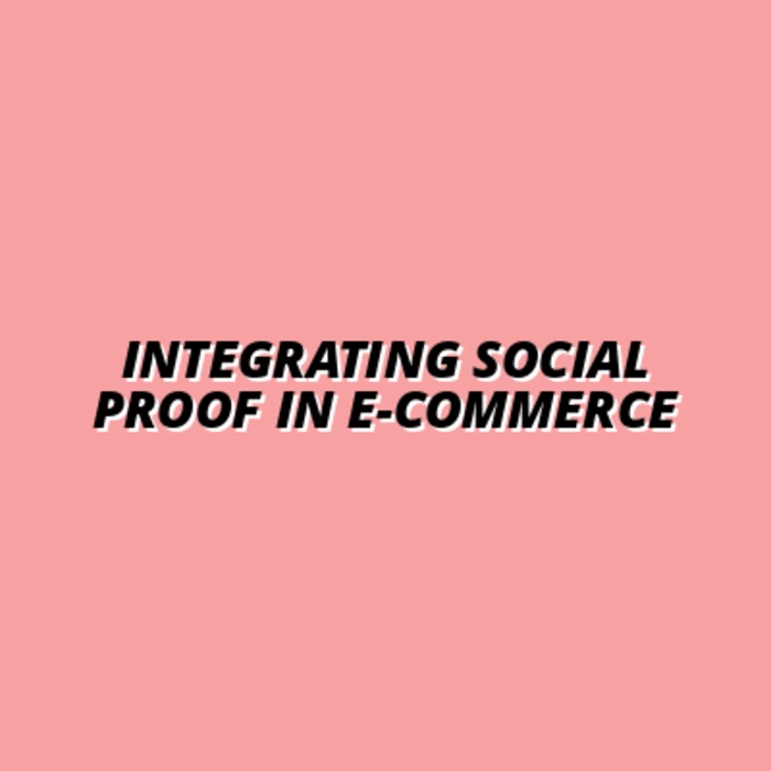 how to integrate social proof into your e-commerce site