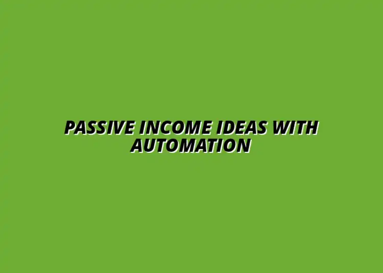 top passive income ideas with automation
