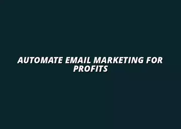how to automate your email marketing for profits