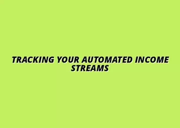how to track automated income streams effectively