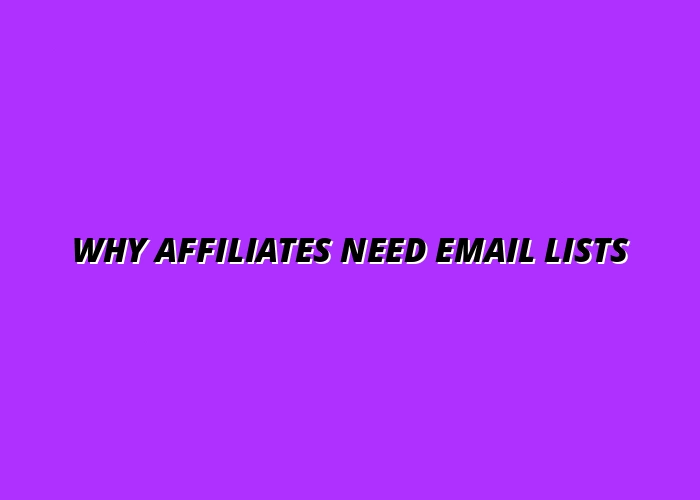 the importance of building an email list for affiliates