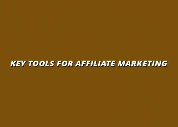 top affiliate marketing tools for success
