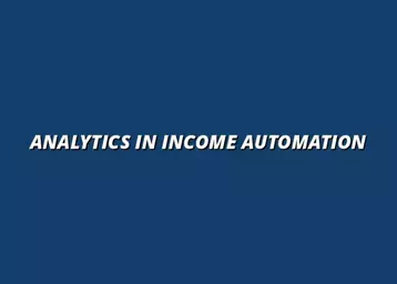 the role of analytics in income automation