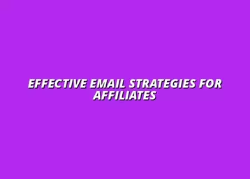 email marketing strategies for affiliate marketers