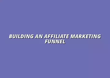 how to set up a profitable affiliate marketing funnel