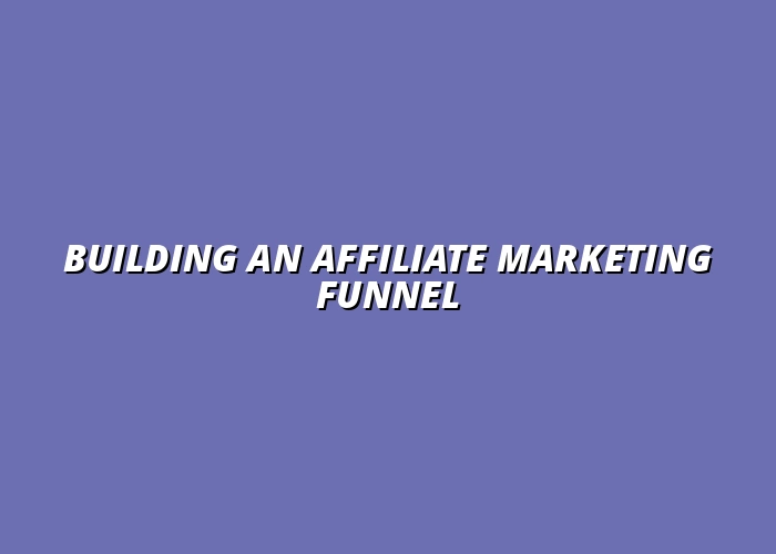 how to set up a profitable affiliate marketing funnel