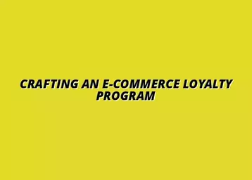 how to build a loyalty program for e-commerce