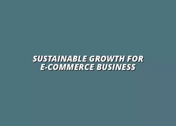 how to scale your e-commerce business sustainably